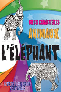 Livres à colorier Zentangle - Gros caractères - Animaux - L'éléphant