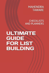 Ultimate Guide for List Building