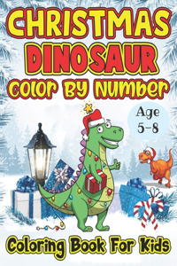 Christmas Dinosaur Color By Number Coloring Book For Kids Age 5-8