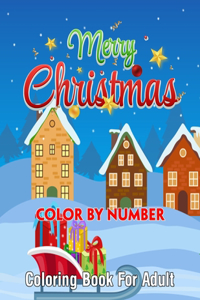 Merry Christmas Color By Number Coloring Book for Adult