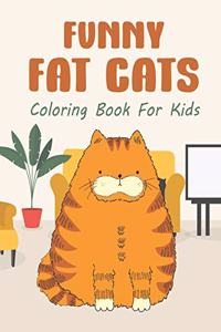 Funny Fat Cats Coloring Book For Kids