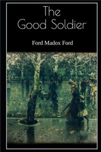 The Good Soldier By Ford Madox Ford The New Annotated Version