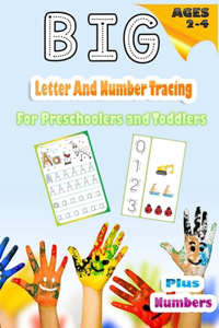 Big Letter And Number Tracing for Preschoolers and Toddlers