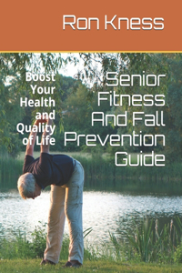 Senior Fitness And Fall Prevention Guide