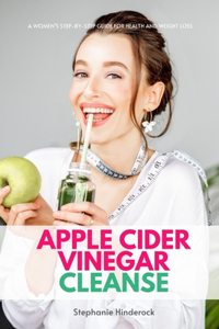 Apple Cider Vinegar Cleanse