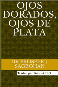 Ojos Dorados, Ojos de Plata