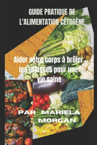 Guide pratique de l'alimentation cétogène