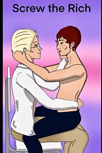 Screw the Rich (A Gay Romance)