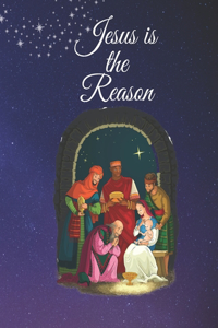 Jesus is the Reason