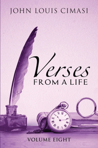 Verses from a Life, Volume Eight