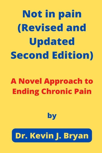 Not in pain (Revised and Updated Second Edition)