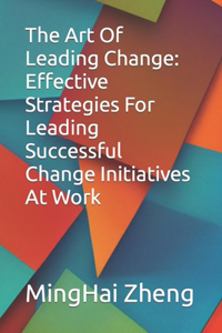 Art Of Leading Change