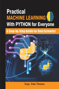 Practical Machine Learning with Python for Everyone