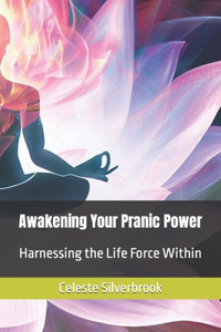 Awakening Your Pranic Power