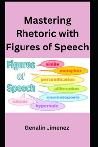 Mastering Rhetoric with Figures of Speech
