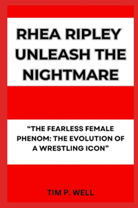 Rhea Ripley Unleash the Nightmare