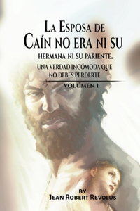 Esposa de Caín no era ni su Hermana ni su Pariente