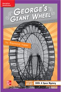 Reading Wonders Leveled Reader George's Giant Wheel: Ell Unit 1 Week 4 Grade 4