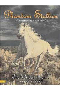 Phantom Stallion #16: The Wildest Heart