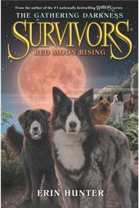 Survivors: The Gathering Darkness #4: Red Moon Rising