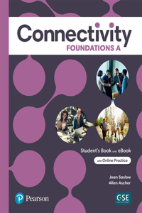 Connectivity Foundations a Student's Book & Interactive Student's eBook with Online Practice, Digital Resources and App