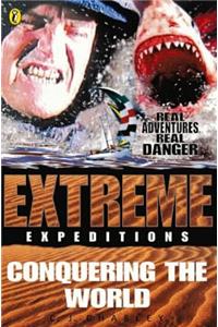 Conquering the World (Extreme Expeditions)