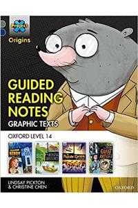 Project X Origins Graphic Texts: Grey Book Band, Oxford Level 14: Guided Reading Notes