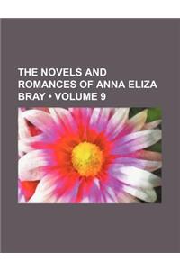 The Novels and Romances of Anna Eliza Bray (Volume 9)
