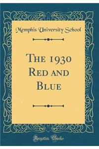 The 1930 Red and Blue (Classic Reprint)