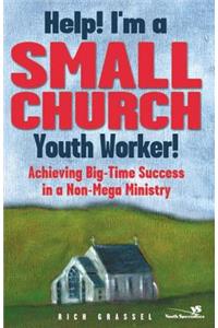 Help! I'm a Small Church Youth Worker!