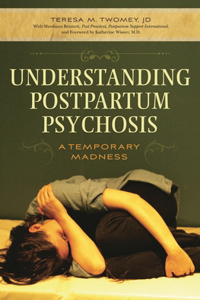 Understanding Postpartum Psychosis