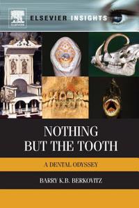 Nothing But the Tooth: A Dental Odyssey
