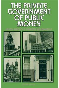 The Private Government of Public Money