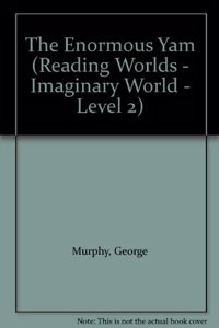 Reading Worlds 2I The Enormous Yam Reader