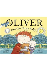 Oliver and the Noisy Baby