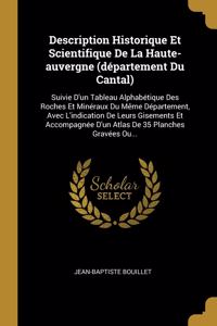 Description Historique Et Scientifique De La Haute-auvergne (département Du Cantal)