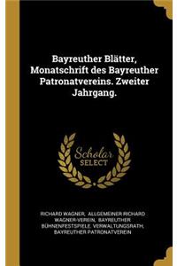 Bayreuther Blätter, Monatschrift des Bayreuther Patronatvereins. Zweiter Jahrgang.