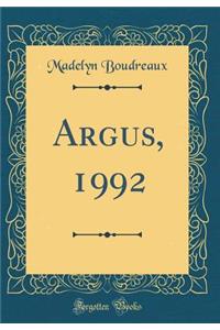 Argus, 1992 (Classic Reprint)