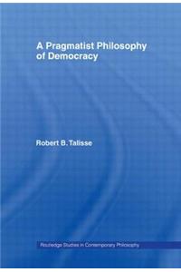 Pragmatist Philosophy of Democracy