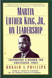 Martin Luther King, Jr., on Leadership