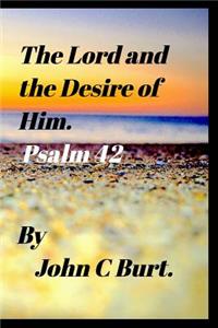 The Lord and the Desire of Him.