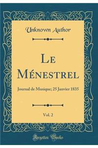 Le Ménestrel, Vol. 2: Journal de Musique; 25 Janvier 1835 (Classic Reprint)