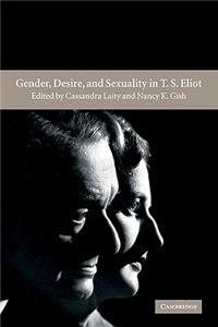 Gender, Desire, and Sexuality in T. S. Eliot