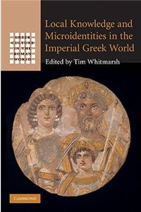 Local Knowledge and Microidentities in the Imperial Greek World