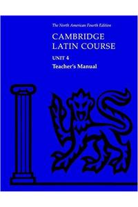 Cambridge Latin Course Unit 4 Teacher's Manual North American edition