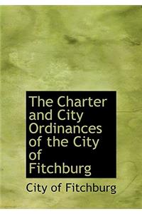 The Charter and City Ordinances of the City of Fitchburg