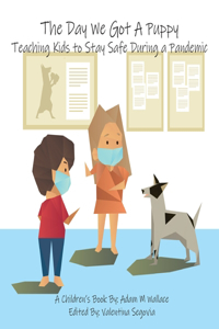 Day We Got a Puppy: Teaching Kids to Stay Safe During a Pandemic