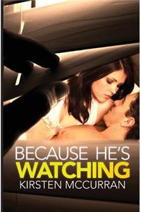 Because He's Watching