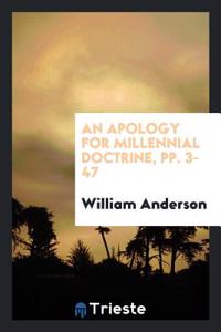 Apology for Millennial Doctrine, Pp. 3-47