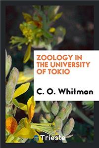 Zoology in the University of Tokio